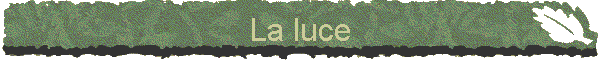 La luce